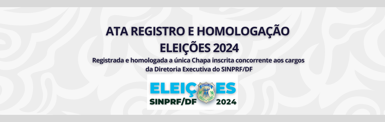 ATA DE REGISTRO E HOMOLOGAÇÃO DE CHAPA – SINPRF/DF