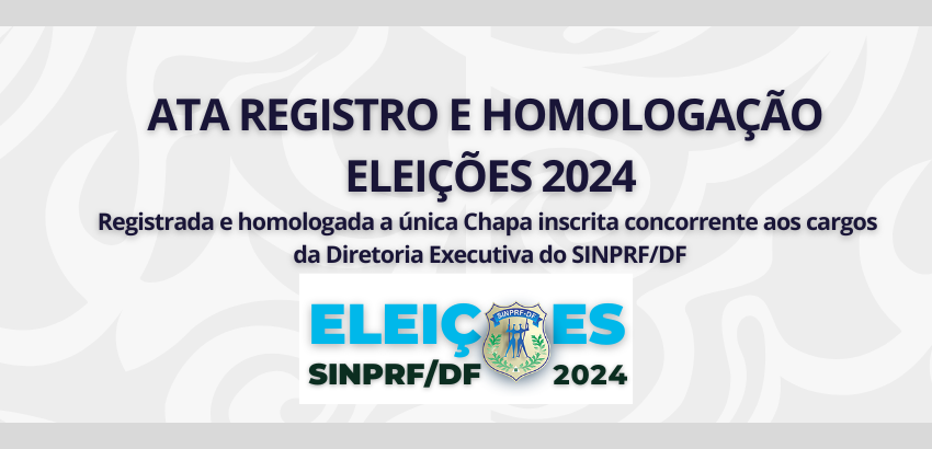 ATA DE REGISTRO E HOMOLOGAÇÃO DE CHAPA – SINPRF/DF