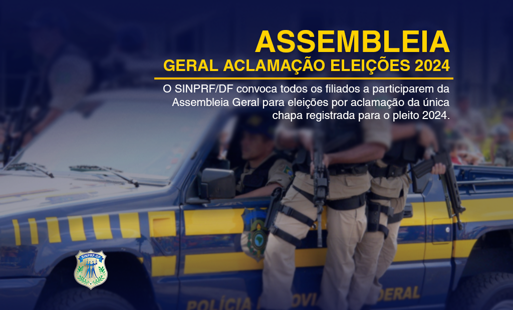 ASSEMBLEIA GERAL – ACLAMAÇÃO ELEIÇÕES 2024