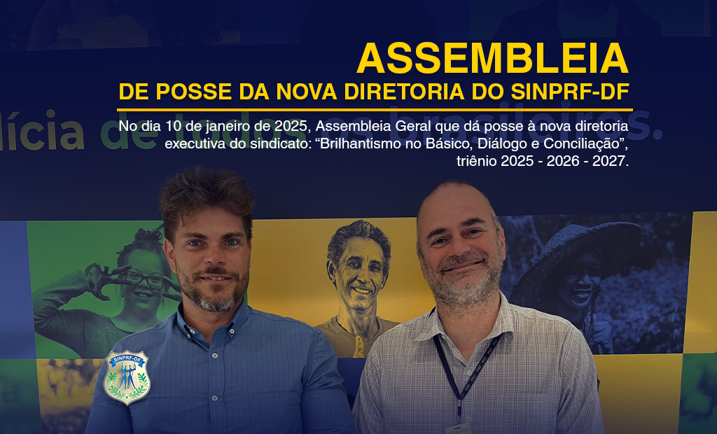 POSSE DA NOVA DIRETORIA DO SINPRF/DF – TRIÊNIO 2025/2027