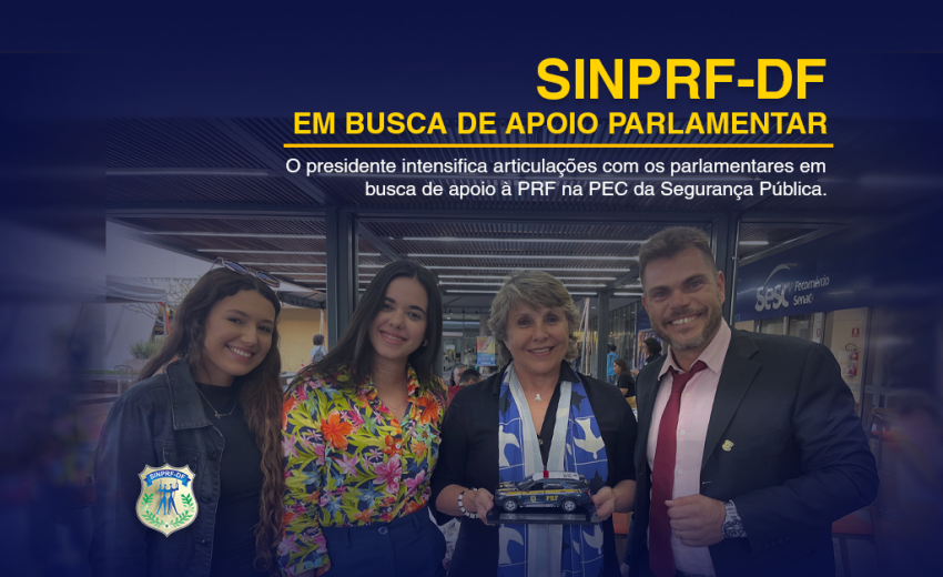 SINPRF/DF DEPUTADA ERIKA KOKAY REFORÇA O COMPROMISSO COM A PRF