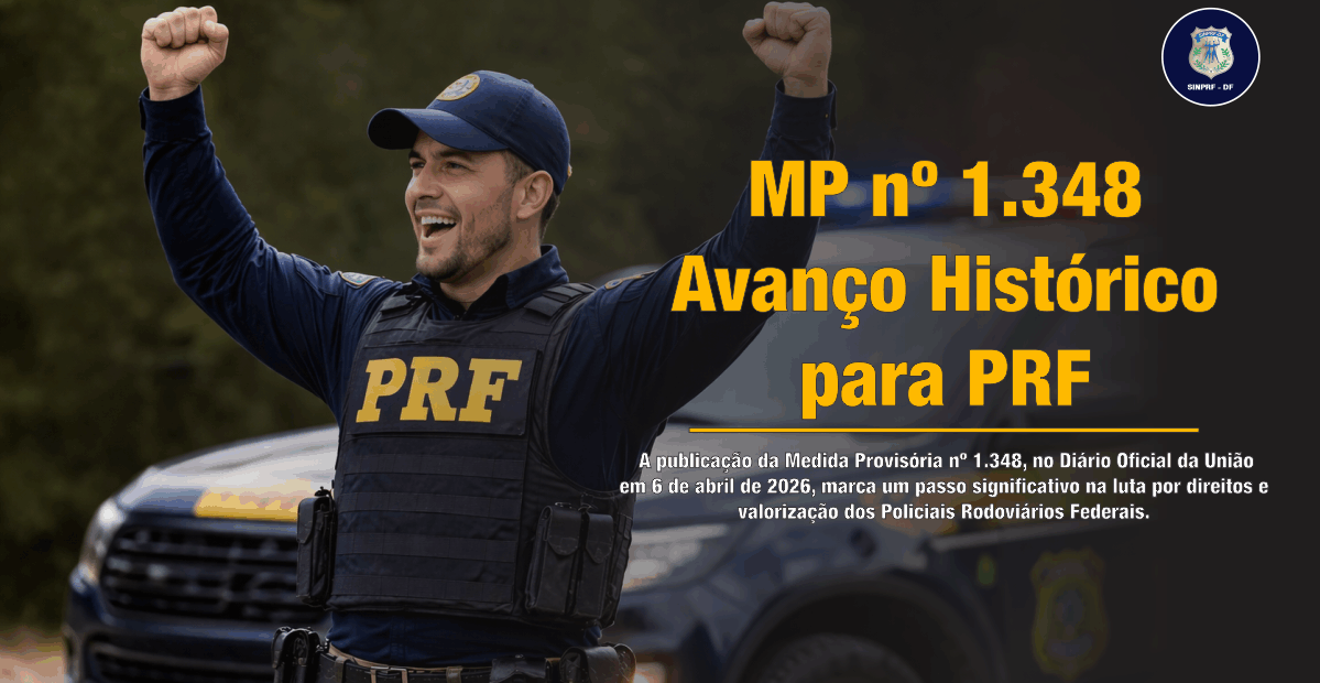 MP nº 1.348 – Avanço Histórico para PRF